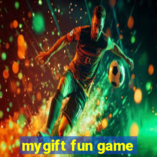 mygift fun game